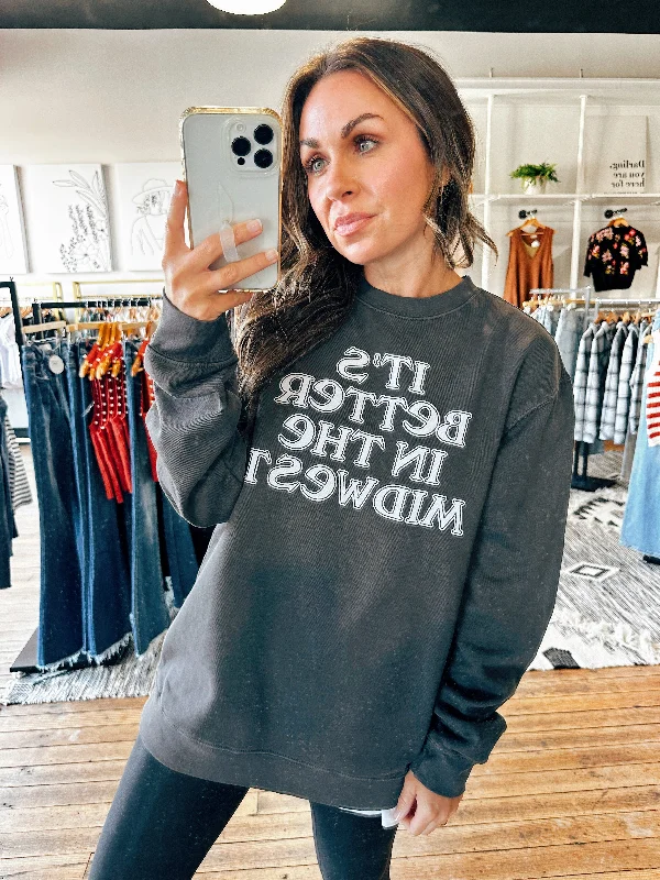 Bamboo Fiber SweatshirtsBetter in the Midwest Sweatshirt -ALL SALES FINAL